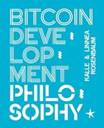 Bitcoin Development Philosophy