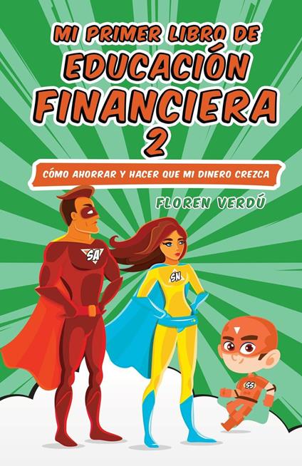 Mi primer libro de educación financiera 2: Cómo ahorrar y hacer que mi dinero crezca - Floren Verdú - ebook