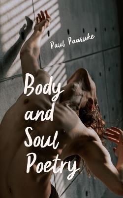 Body and Soul Poetry - Paul P??suke - cover