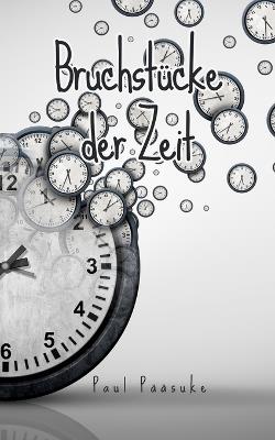 Bruchst?cke der Zeit - Paul P??suke - cover