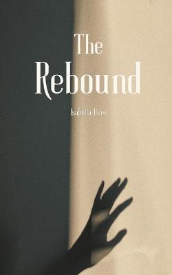 The Rebound - Isabella Ilves - cover