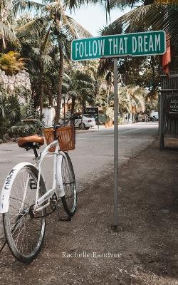 Follow That Dream - Rachelle Randvee - cover