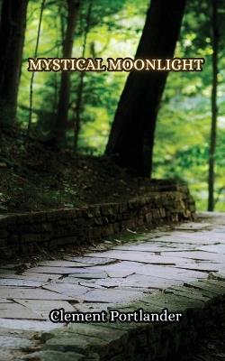 Mystical Moonlight - Clement Portlander - cover