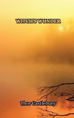 Witch's Wonder - Thor Castlebury - cover