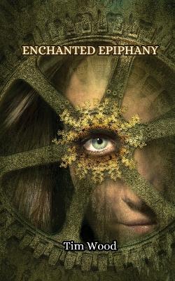 Enchanted Epiphany - Tim Wood - cover