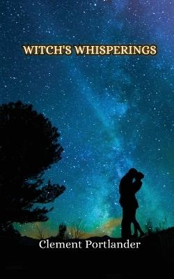 Witch's Whisperings - Clement Portlander - cover