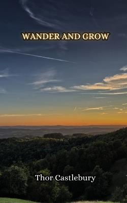 Wander and Grow - Thor Castlebury - cover