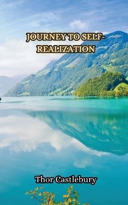 Journey to Self-Realization - Thor Castlebury - cover