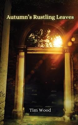 Autumn's Rustling Leaves - Tim Wood - cover