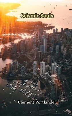 Seismic Souls - Clement Portlander - cover