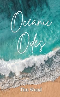 Oceanic Odes - Tim Wood - cover