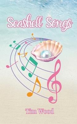 Seashell Songs - Tim Wood - cover