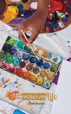 A Creative Life - Anett Arumets - cover