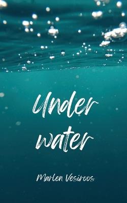 Under Water - Marlen Vesiroos - cover