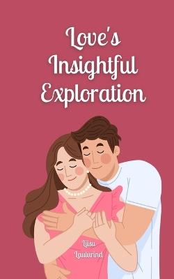 Love's Insightful Exploration - Liisu Laulurind - cover