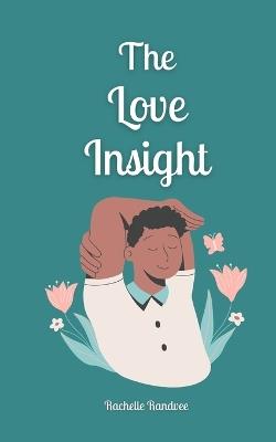 The Love Insight - Rachelle Randvee - cover