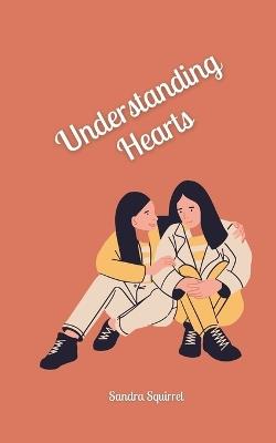 Understanding Hearts - Sandra Squirrel - cover