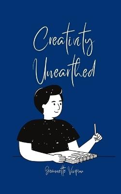 Creativity Unearthed - Jeannette Viirpuu - cover