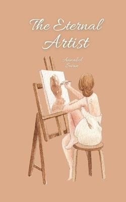 The Eternal Artist - Annabel Swan - cover