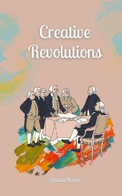 Creative Revolutions - Claudia Kuma - cover