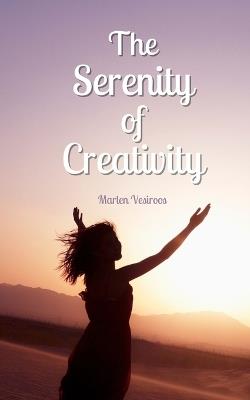 The Serenity of Creativity - Marlen Vesiroos - cover