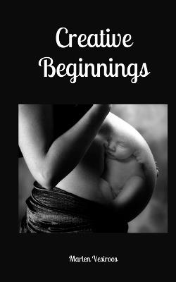 Creative Beginnings - Marlen Vesiroos - cover
