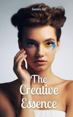 The Creative Essence - Samira Siil - cover
