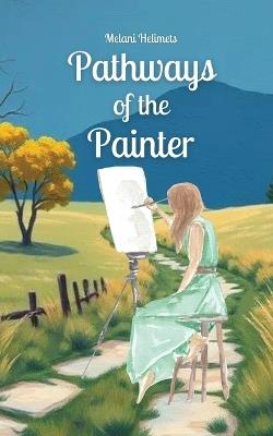 Pathways of the Painter - Melani Helimets - cover