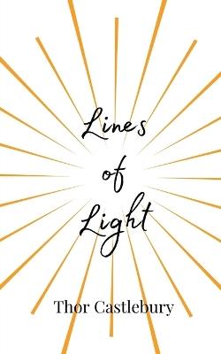 Lines of Light - Thor Castlebury - cover