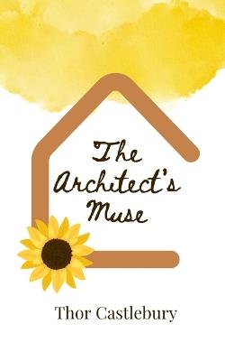 The Architect's Muse - Thor Castlebury - cover