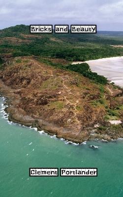 Bricks and Beauty - Clement Portlander - cover