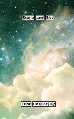 Stone and Sky - Thor Castlebury - cover