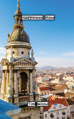 Happiness Now - Tim Wood - cover