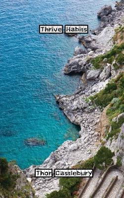 Thrive Habits - Thor Castlebury - cover