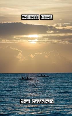 Wellness Reset - Thor Castlebury - cover