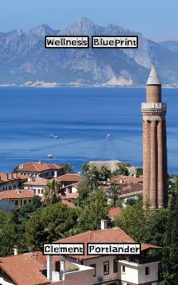 Wellness Blueprint - Clement Portlander - cover