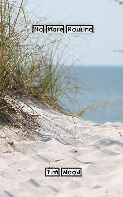 No More Routine - Tim Wood - cover