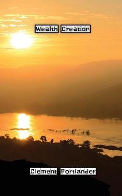 Wealth Creation - Clement Portlander - cover