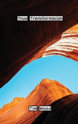 True Transformation - Tim Wood - cover