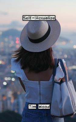 Self-Actualize - Tim Wood - cover