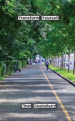 Transform Yourself - Thor Castlebury - cover