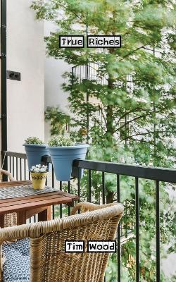 True Riches - Tim Wood - cover