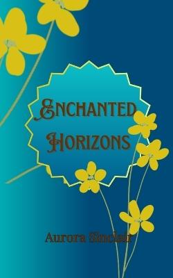 Enchanted Horizons - Aurora Sinclair - cover