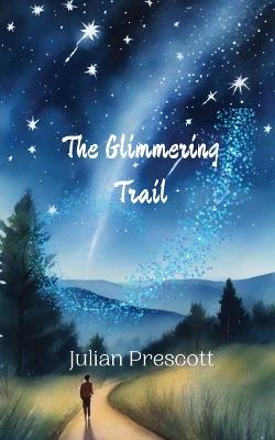 The Glimmering Trail - Julian Prescott - cover