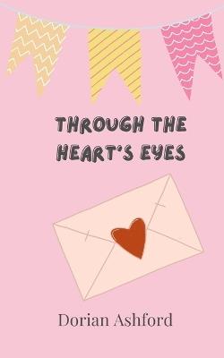 Through the Heart's Eyes - Dorian Ashford - cover
