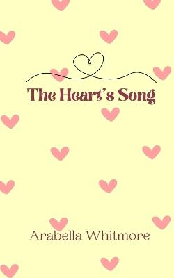 The Heart's Song - Arabella Whitmore - cover