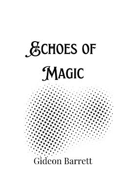 Echoes of Magic - Gideon Barrett - cover