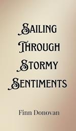 Sailing Through Stormy Sentiments
