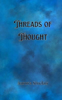 Threads of Thought - Aurora Sinclair - cover