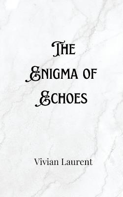 The Enigma of Echoes - Nash Everly - cover